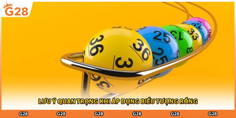 Lưu ý quan trọng khi áp dụng biểu tượng rồng