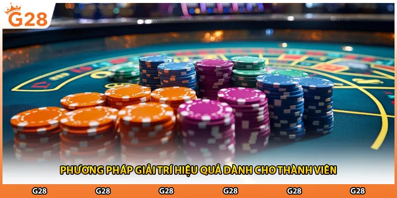 Phương pháp giải trí hiệu quả dành cho thành viên