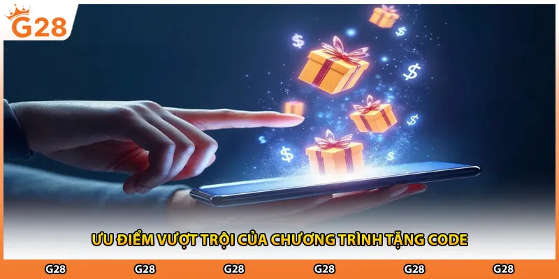 Ưu điểm vượt trội của chương trình tặng code